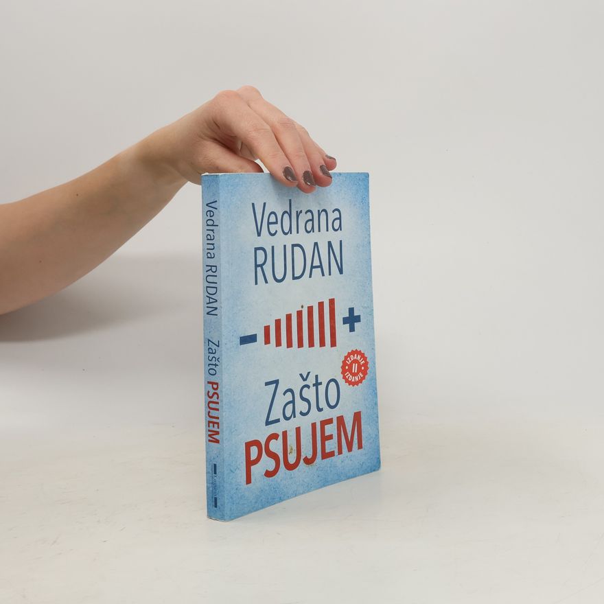 Vedrana Rudan Zašto psujem - Izdanje II izdanje