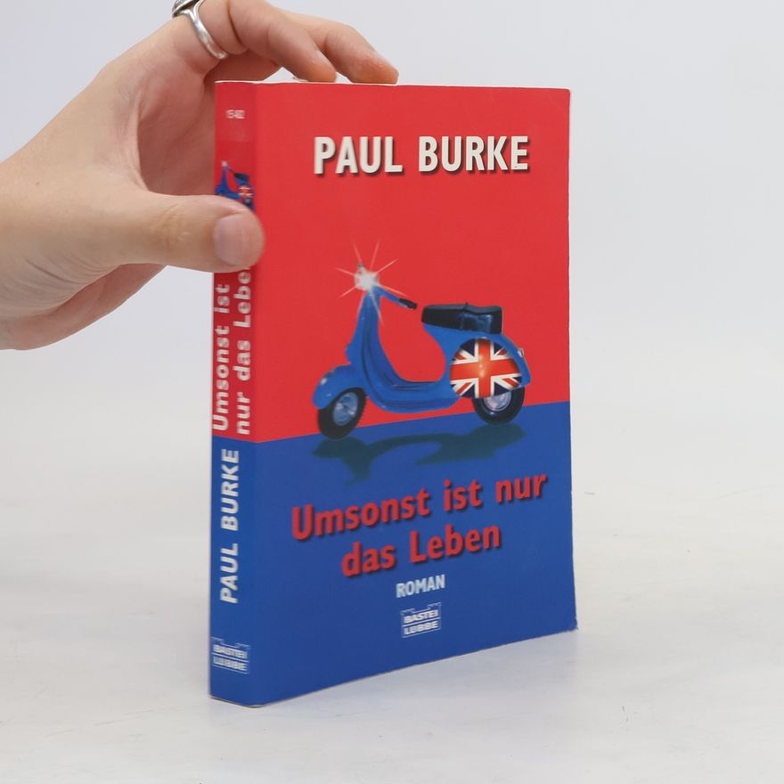 Paul Burke Umsonst ist nur das Leben