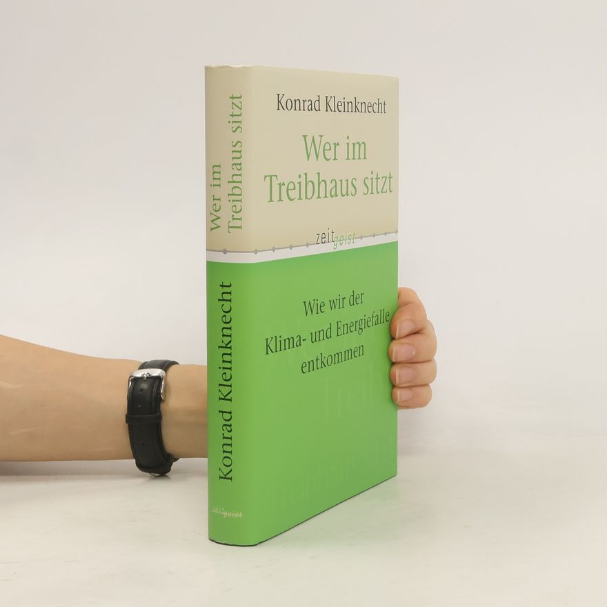 Konrad Kleinknecht Wer im Treibhaus sitzt