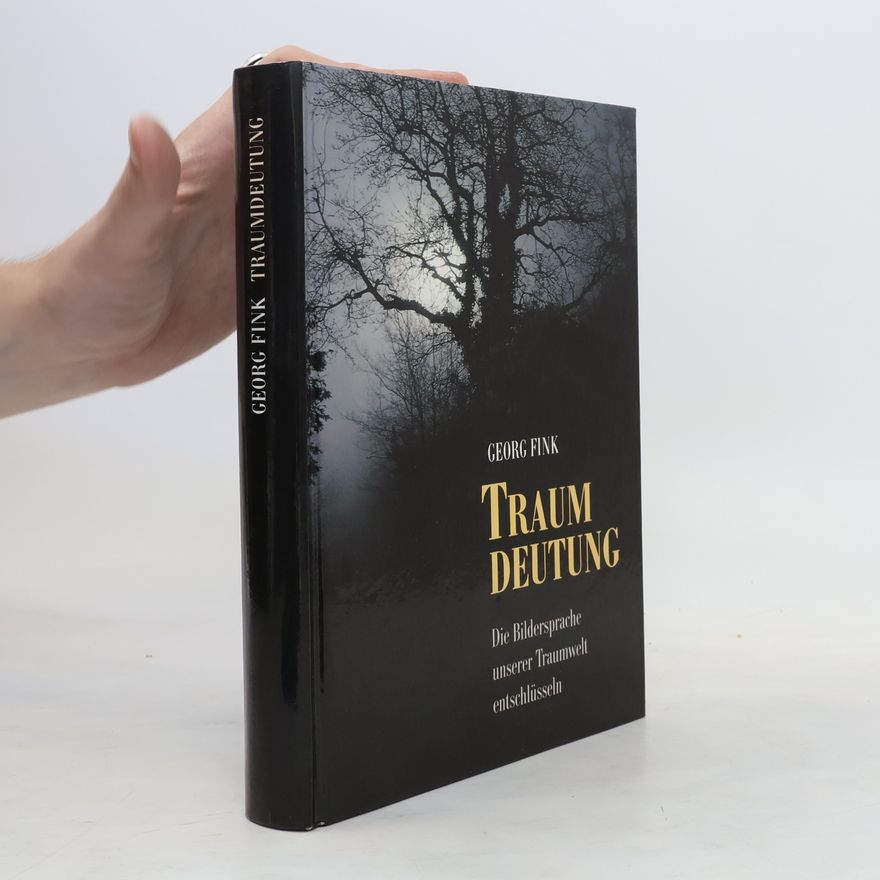 Georg Fink Traumdeutung. Die Bildersprache unserer Traumwelt entschlüsseln
