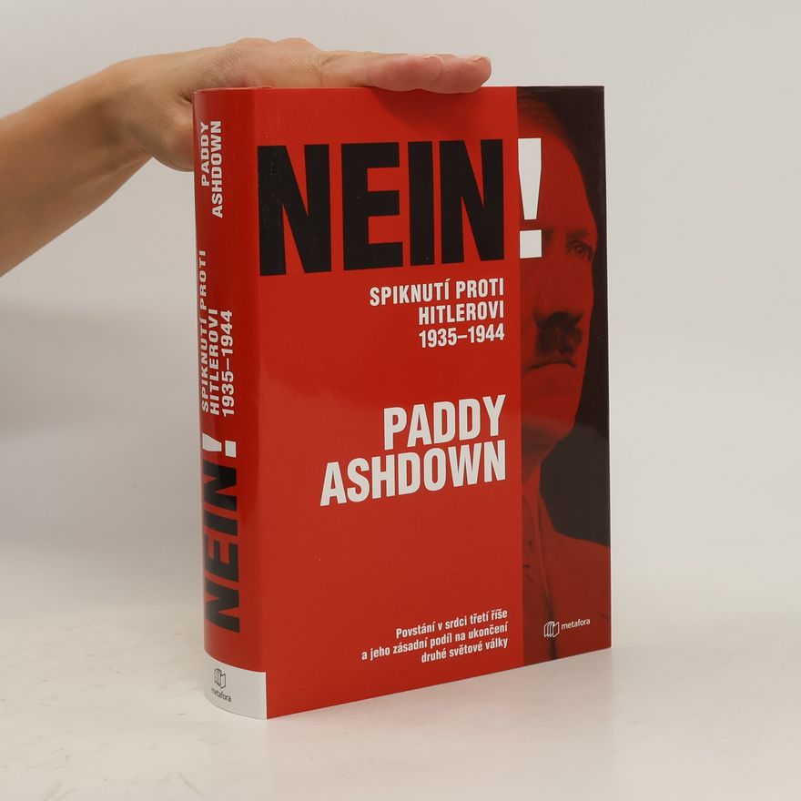 Paddy Ashdown Nein! : spiknutí proti Hitlerovi 1935-1944