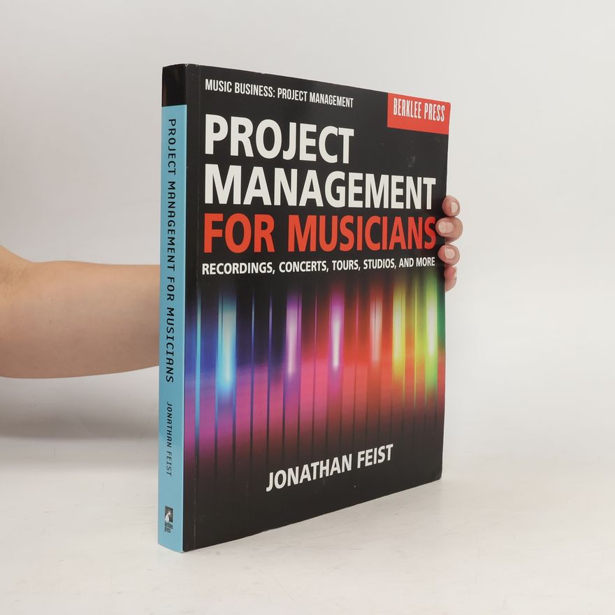 Jonathan Feist Project Management for Musicians