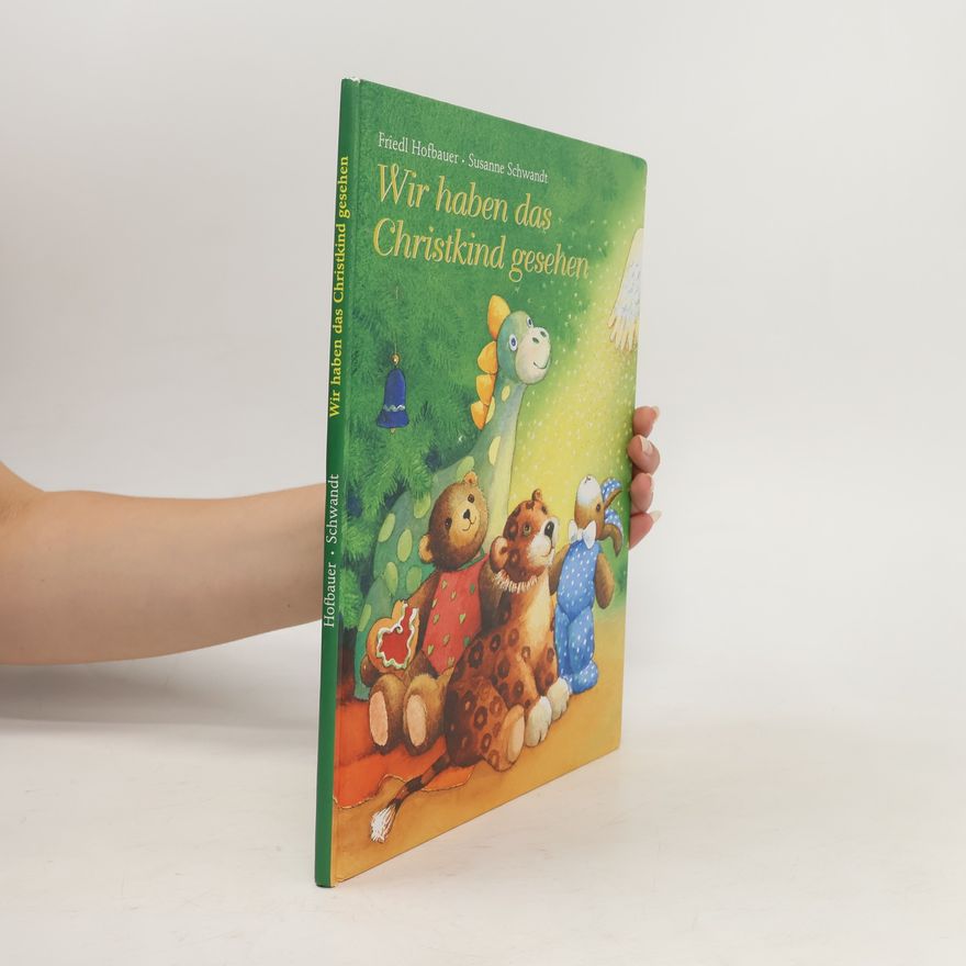 Friedl Hofbauer Wir haben das Christkind gesehen