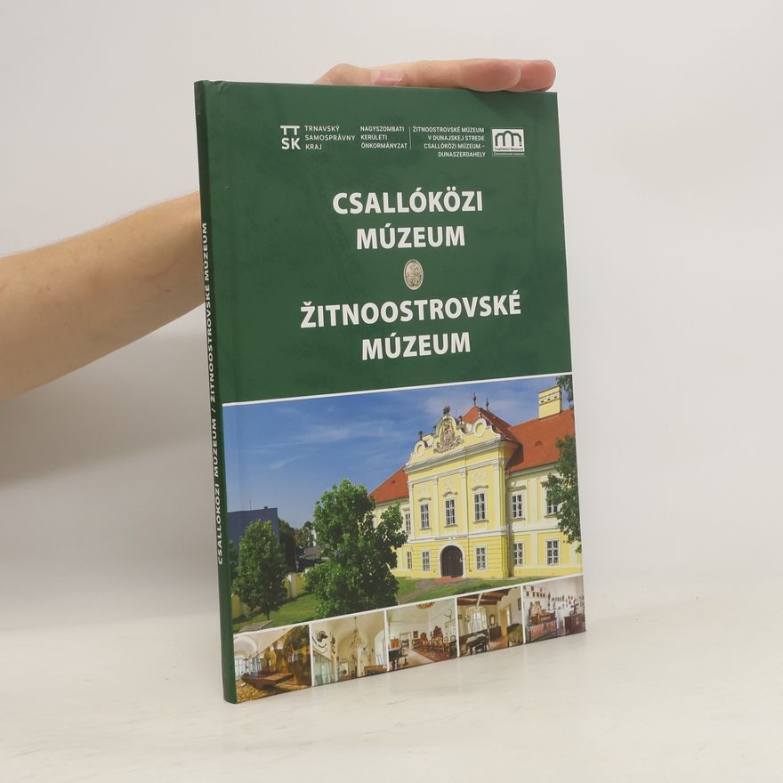Collectif d'auteurs Csallóközi múzeum. Žitnoostrovské múzeum