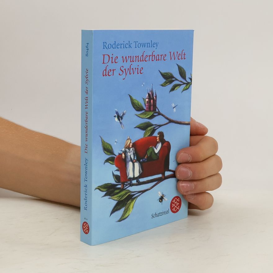 Roderick Townley Die wunderbare Welt der Sylvie