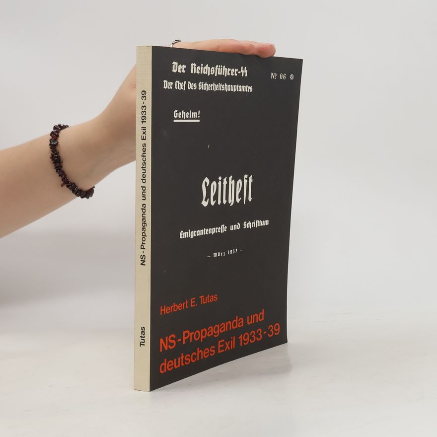 Herbert E. Tutas NS-Propaganda und deutsches Exil 1933-39