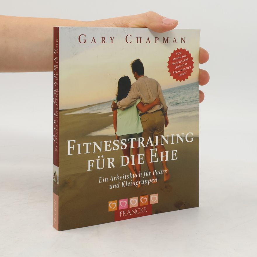 Gary Chapman Fitnesstraining für die Ehe