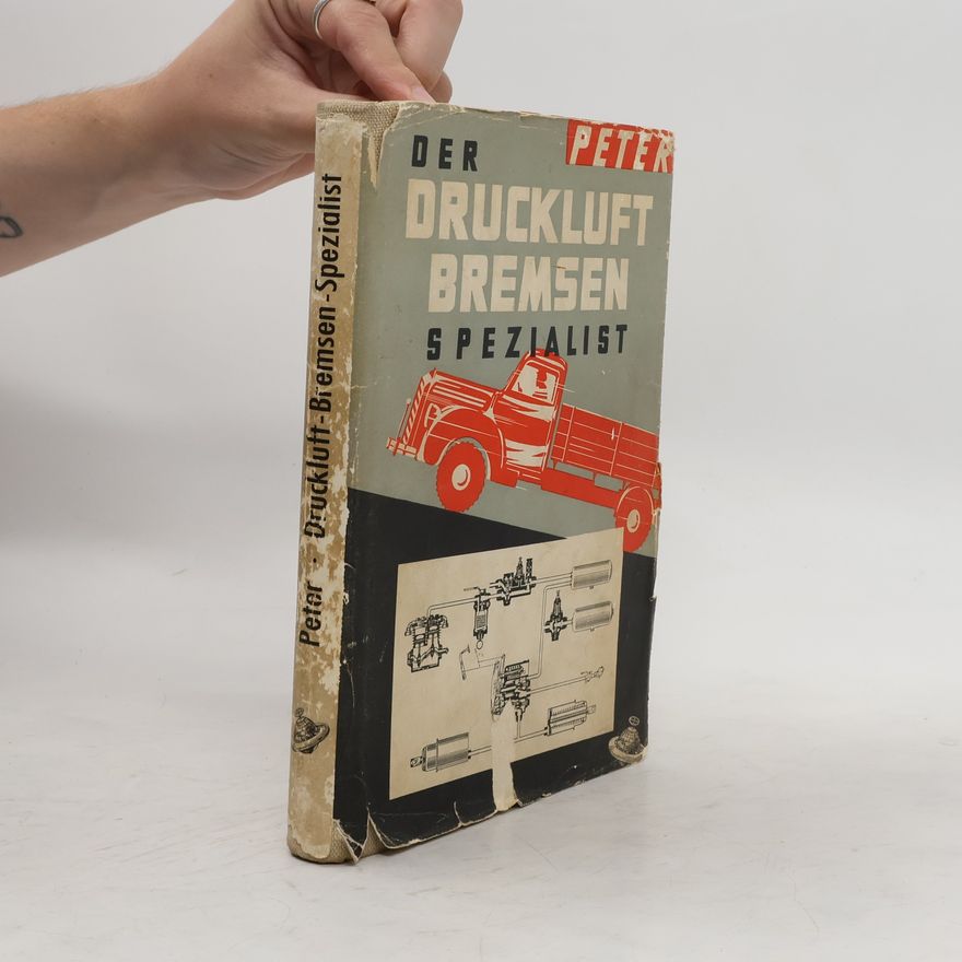 Albin Peter Der Druckluft-Bremsen-Spezialist
