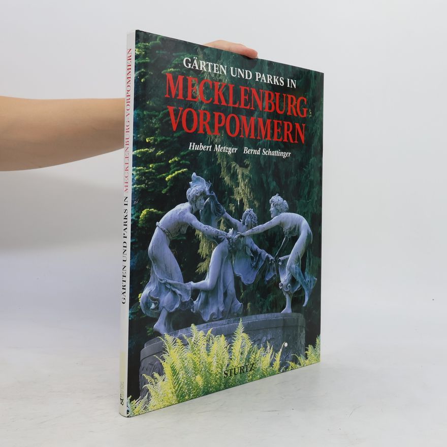 Hubert Metzger Gärten und Parks in Mecklenburg-Vorpommern