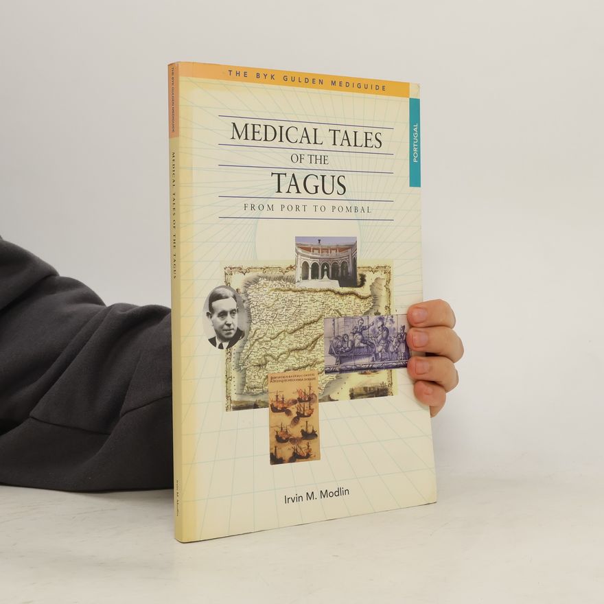 Irvin M. Modlin Medical Tales of the Tagus