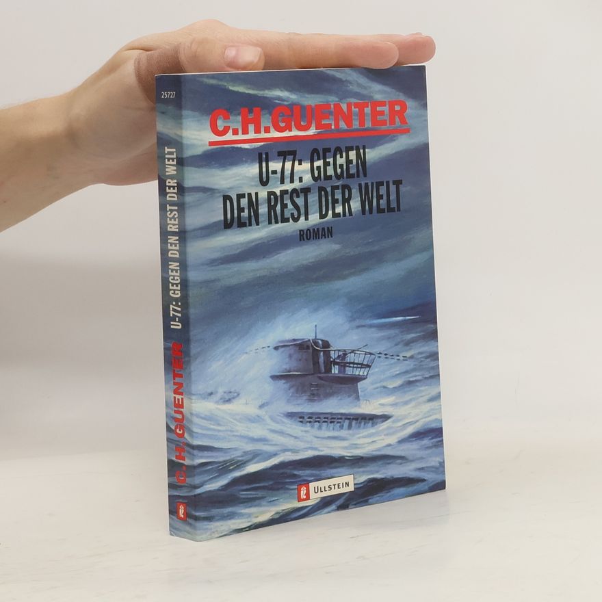 Karl-Heinz Günther U-77: Gegen den Rest der Welt