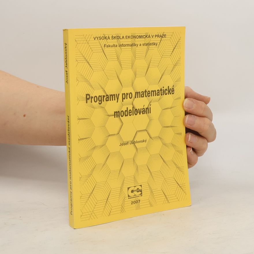 Josef Jablonský Programy pro matematické modelování