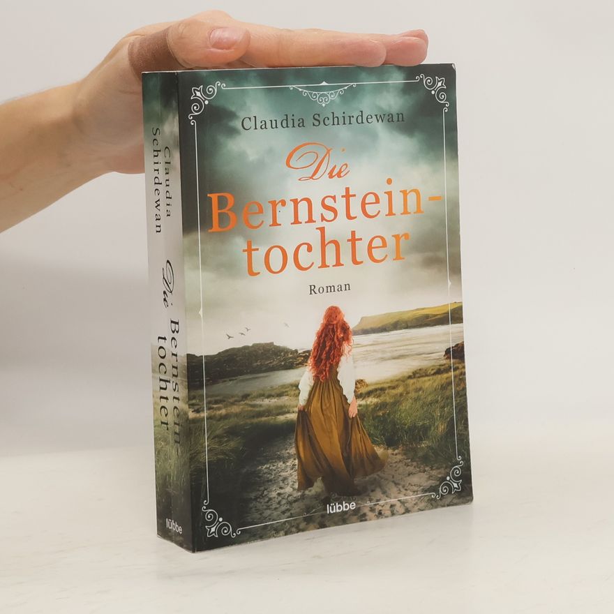 Claudia Schirdewan Die Bernsteintochter