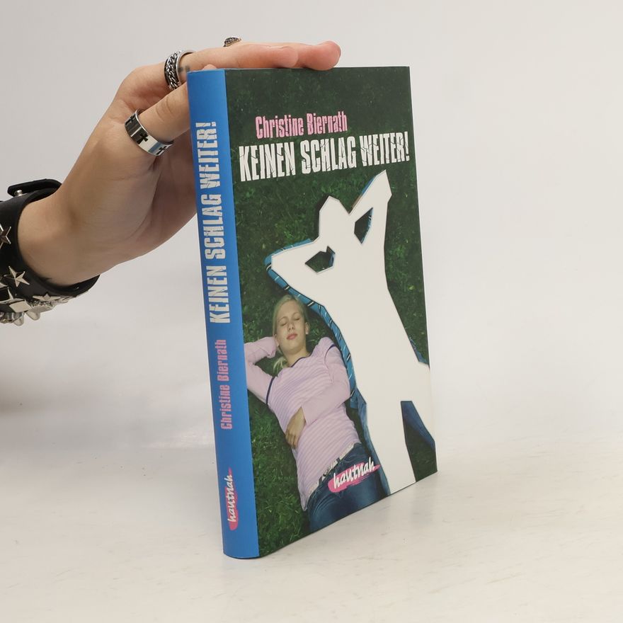 Christine Biernath Keinen Schlag weiter!