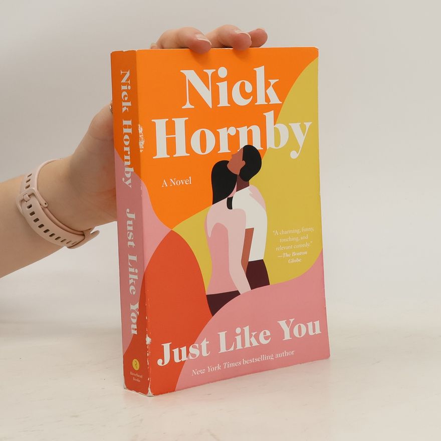 Nick Hornby Just Like You