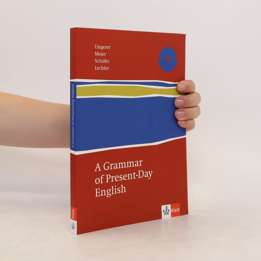 Friedrich Ungerer A grammar of present-day English
