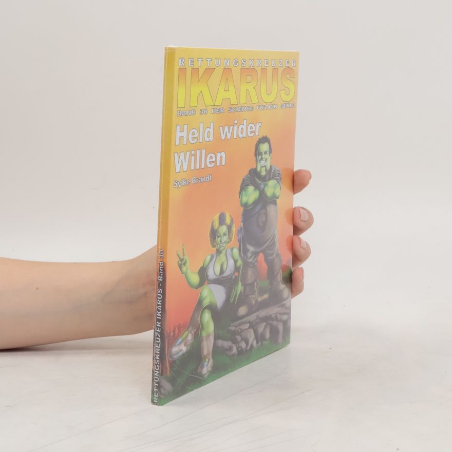 Sylke Brandt Rettungskreuzer Ikarus, Band 30: Held wider Willen