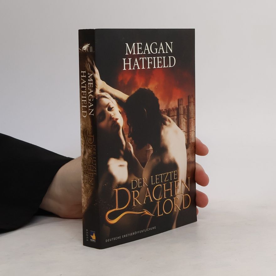 Meagan Hatfield Der letzte Drachenlord