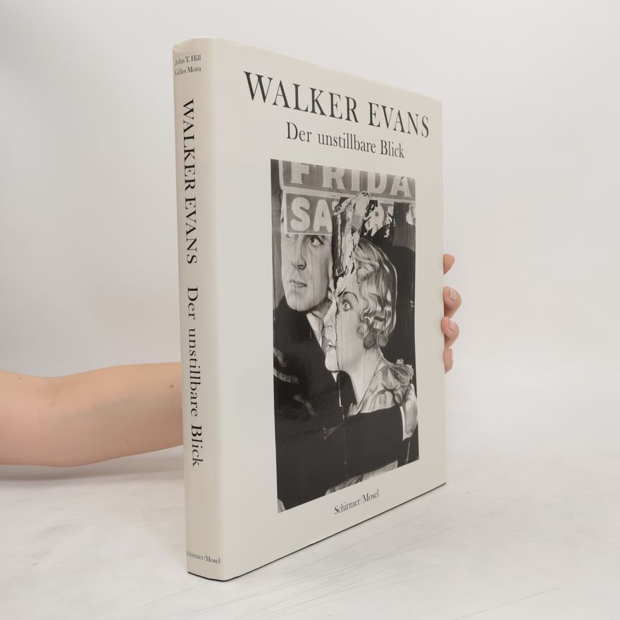 Walker Evans Der unstillbare Blick