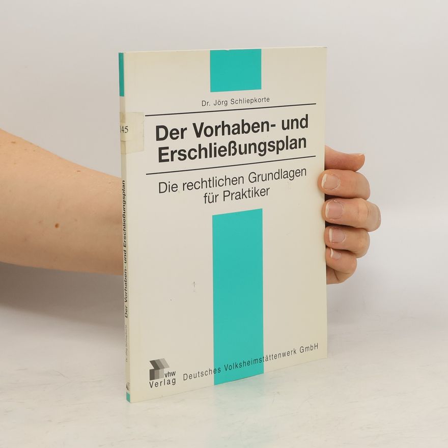 Jörg Schliepkorte Der Vorhaben- und Erschließungsplan