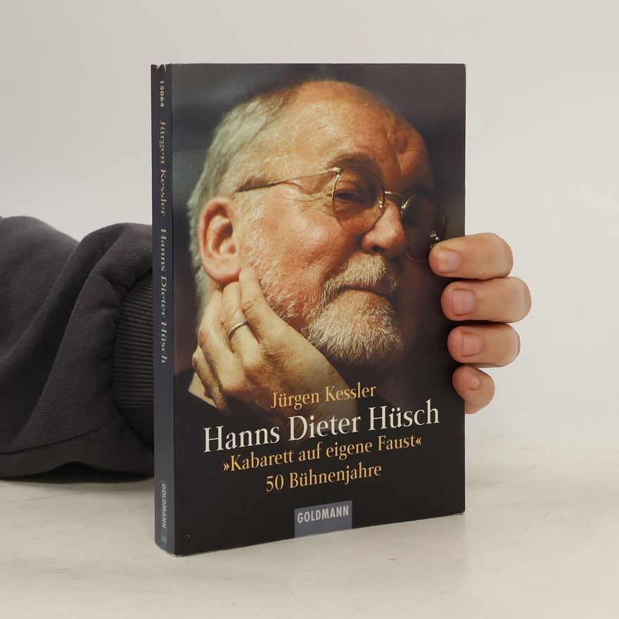 Jürgen Kessler Hanns Dieter Hüsch - Kabarett auf eigene Faust
