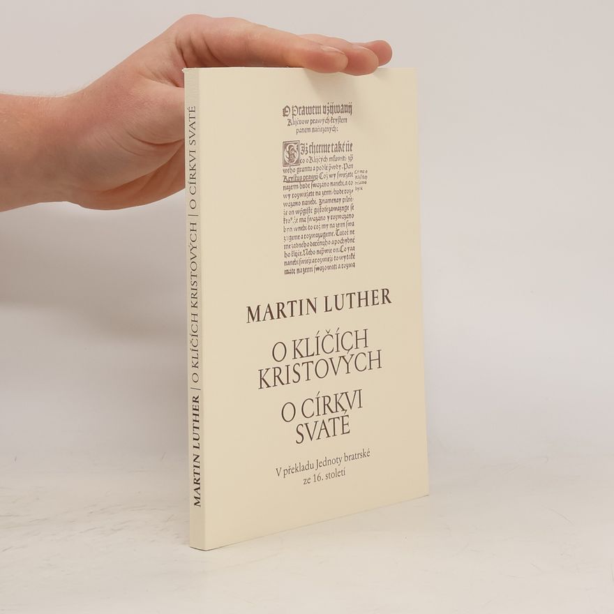 Martin Luther O klíčích Kristových. O církvi svaté