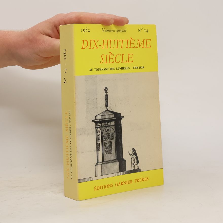 Various authors Dix-Huitième Siècle - 14: Au tournant des Lumières