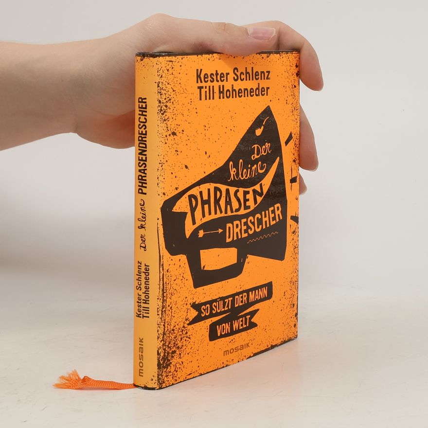 Kester Schlenz Der kleine Phrasendrescher
