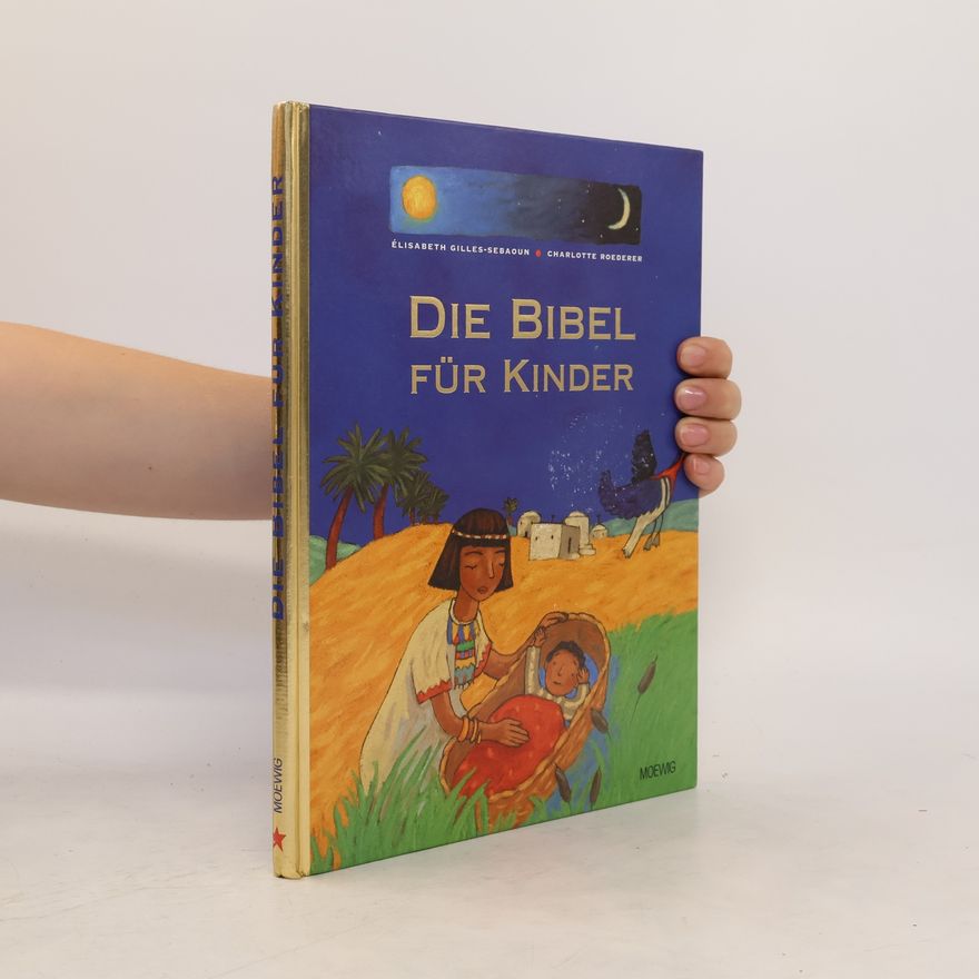 Charlotte Roederer Die Bibel für Kinder