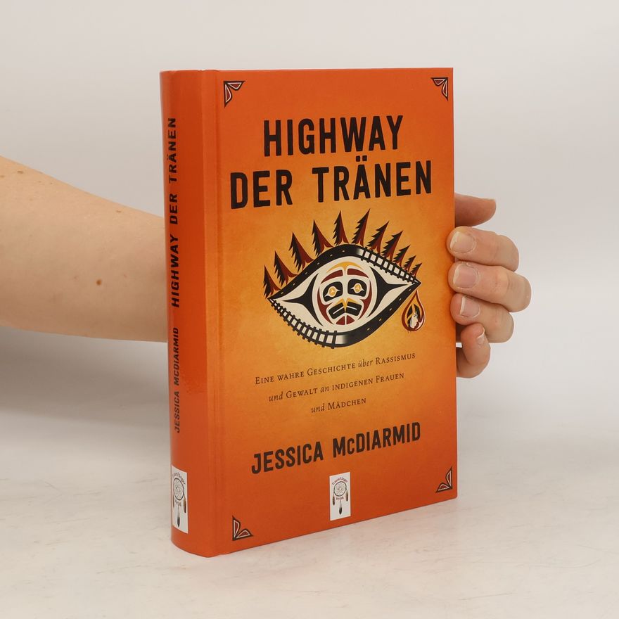 Jessica McDiarmid Highway der Tränen