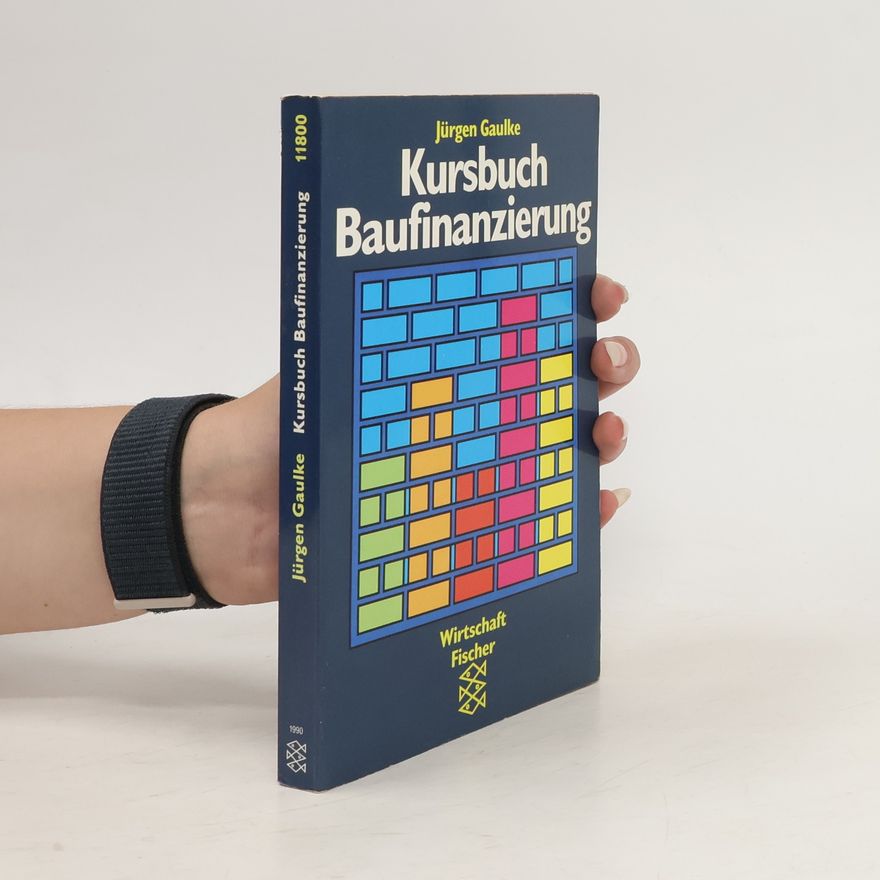 Jürgen Gaulke Kursbuch Baufinanzierung