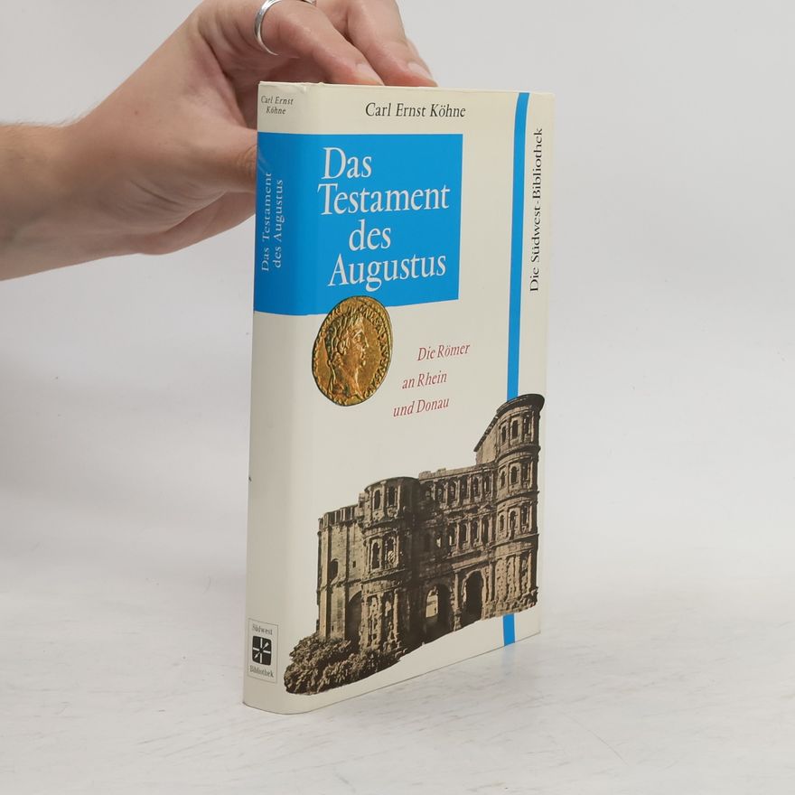 Carl Ernst Köhne Das Testament des Augustus