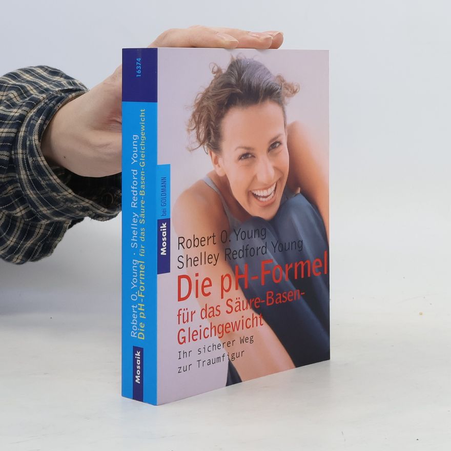 Robert O. Young Die pH-Formel für das Säure-Basen-Gleichgewicht