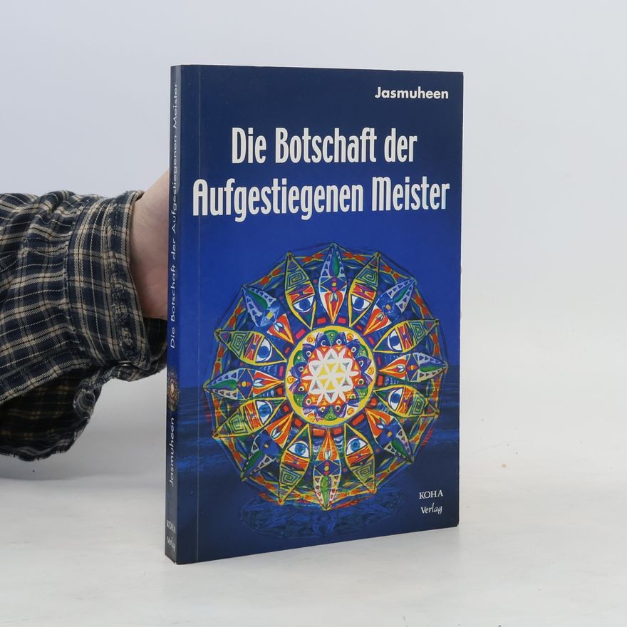 Jasmuheen Die Botschaft der aufgestiegenen Meister