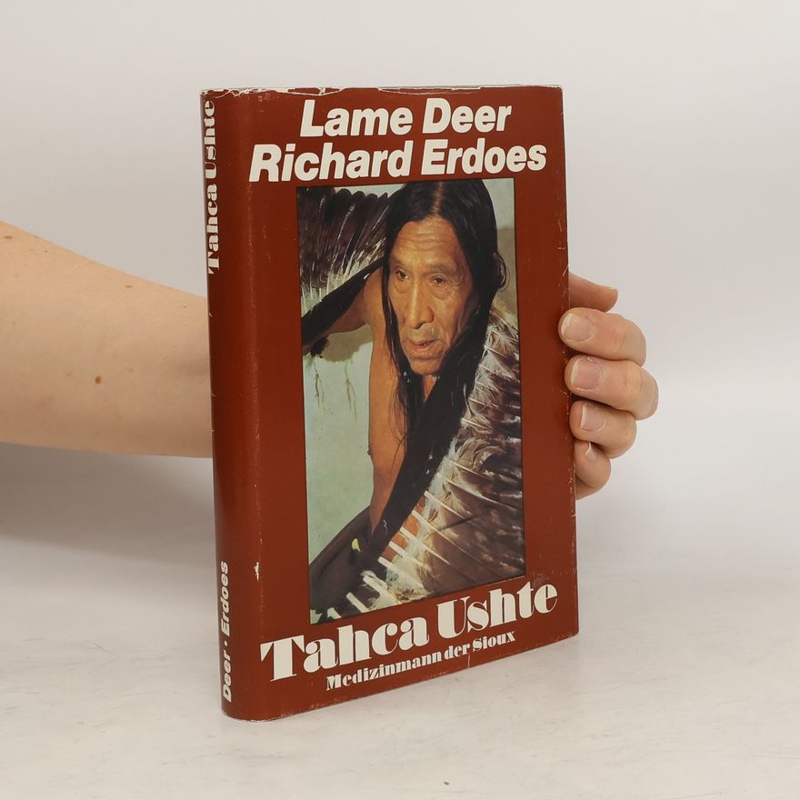 Richard Erdoes Lame Deer. Tahca Ushte
