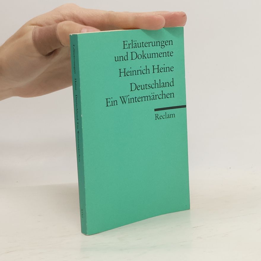Werner Bellmann Heinrich Heine, Deutschland, ein Wintermärchen