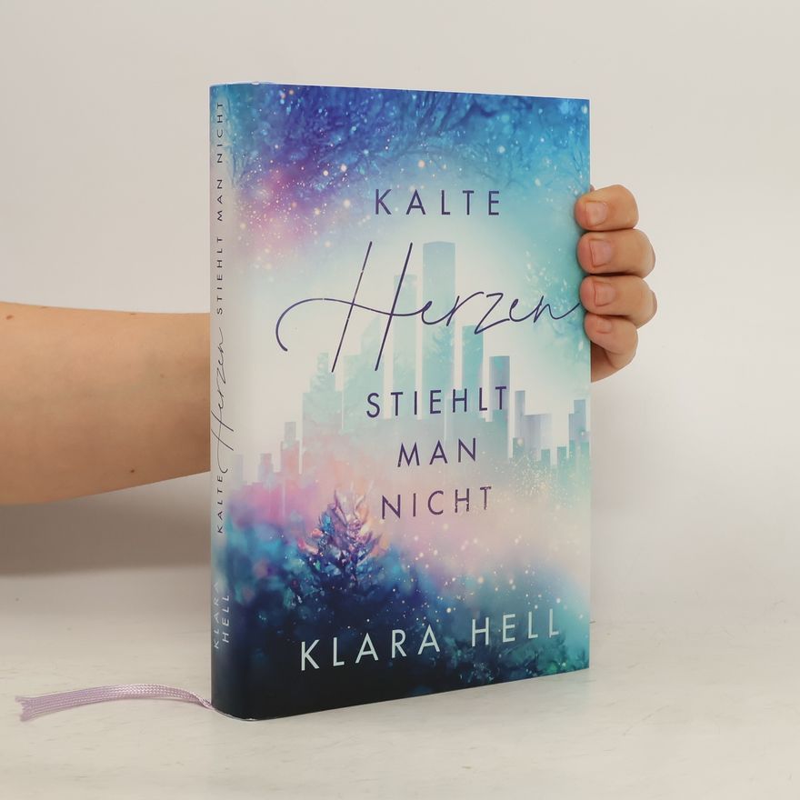 Klara Hell Kalte Herzen stiehlt man nicht