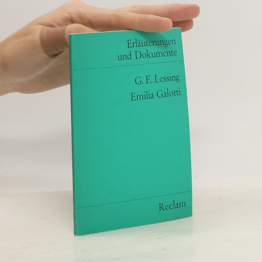 Gotthold Ephraim Lessing Gotthold Ephraim Lessing, Emilia Galotti