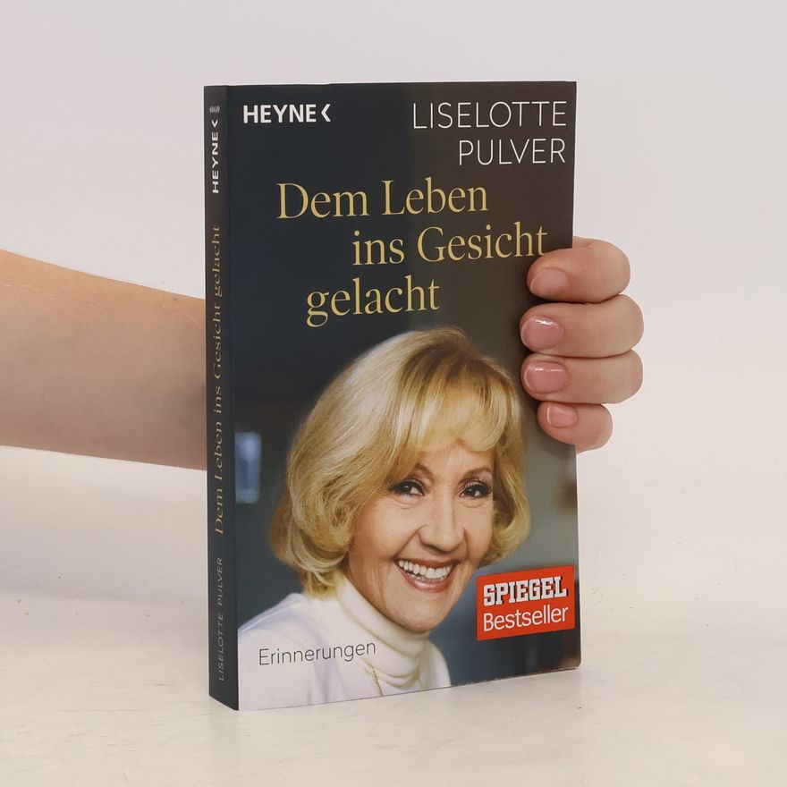 Liselotte Pulver Dem Leben ins Gesicht gelacht
