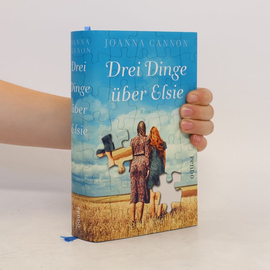 Joanna Cannon Drei Dinge über Elsie