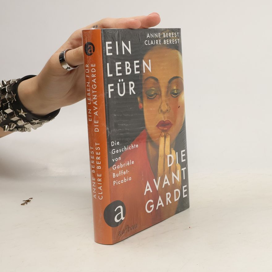 Anne Berest Ein Leben für die Avantgarde