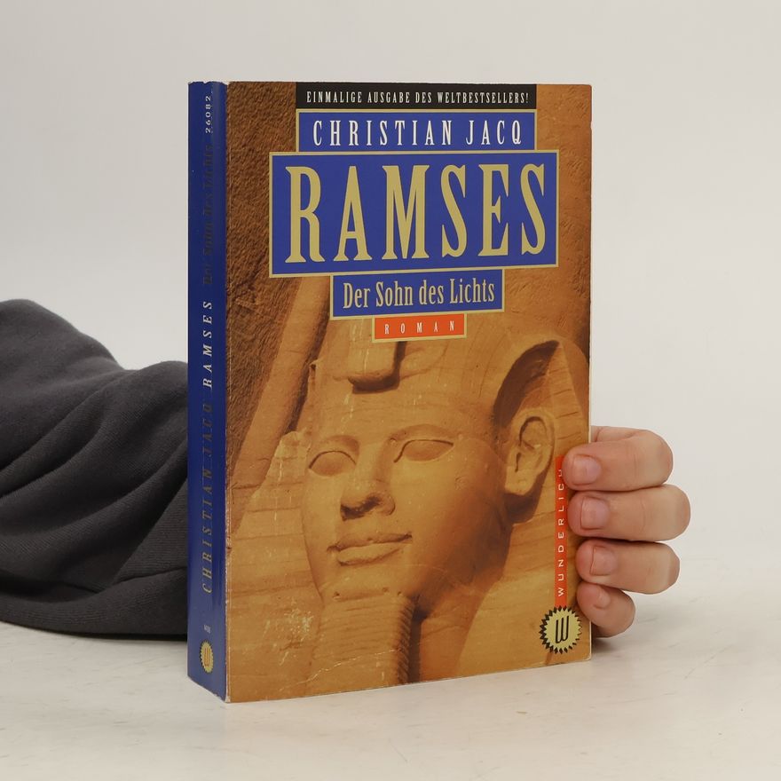 Christian Jacq Ramses: der Sohn des Lichts