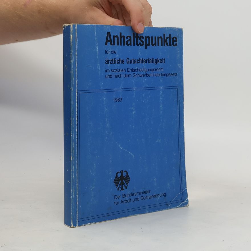 Various authors Anhaltspunkte für die ärztliche Gutachtertätigkeit