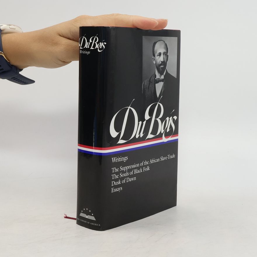 W. E. B. Du Bois The Library of America: Writings