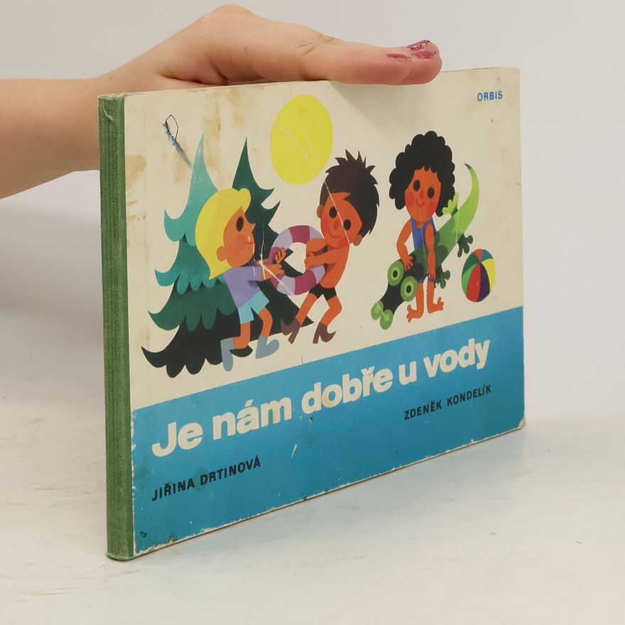 Zdeněk Kondelík Je nám dobře u vody
