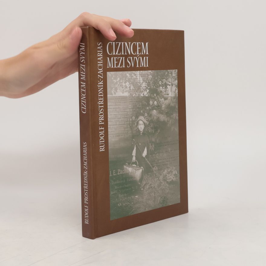 Rudolf Prostředník Zacharias Cizincem mezi svými