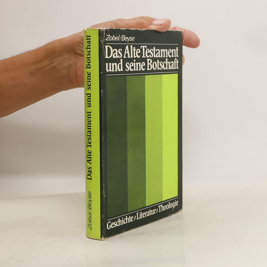 Karl Martin Beyse Das Alte Testament und seine Botschaft