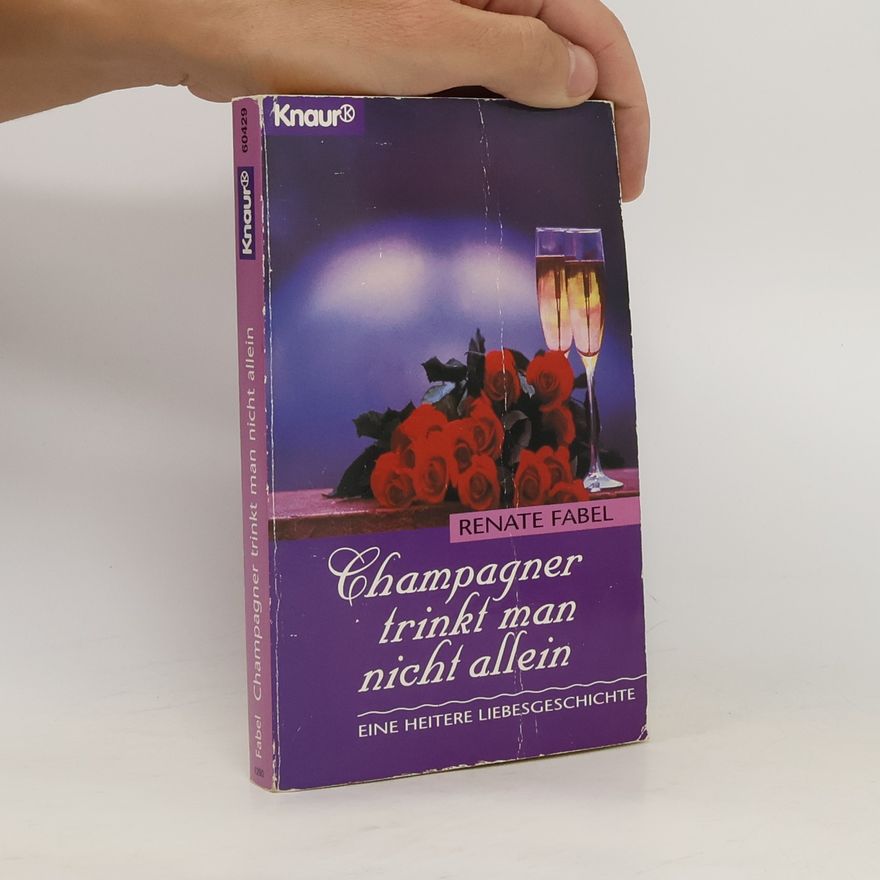 Renate Fabel Champagner trinkt man nicht allein