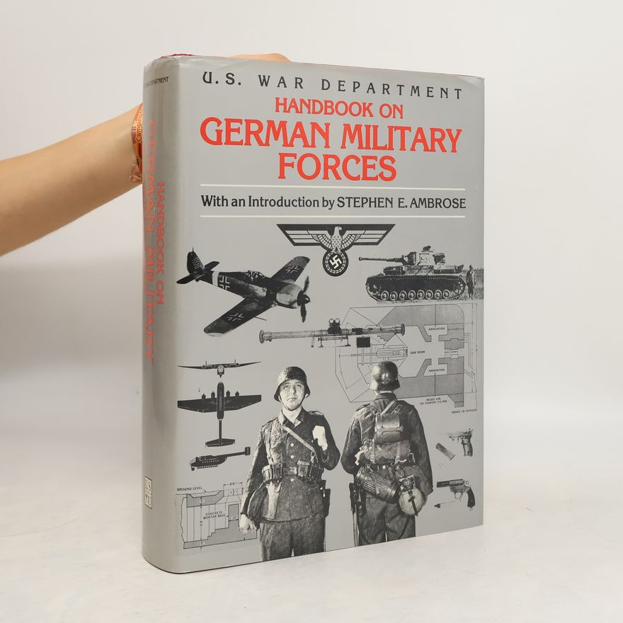 Stephen E Ambrose Handbook on German military forces