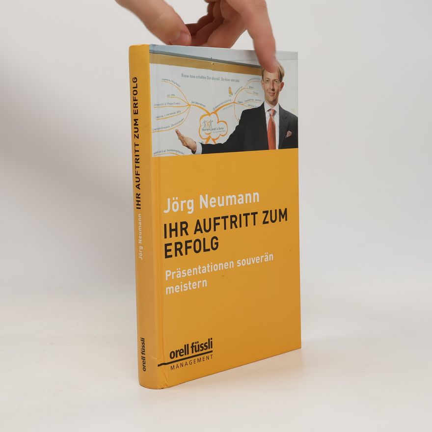 Jörg Neumann Ihr Auftritt zum Erfolg